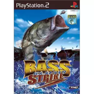 バスストライク/Bass Strike